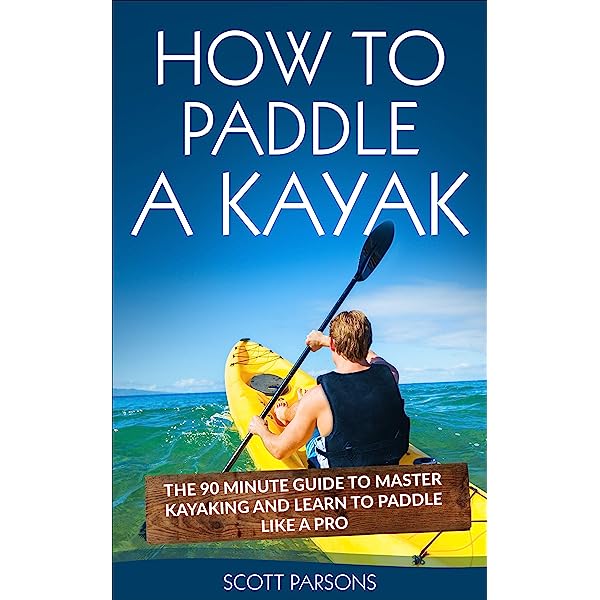 Mastering Inflatable Kayaking: A Comprehensive Starters Manual Essential Gear and Equipment