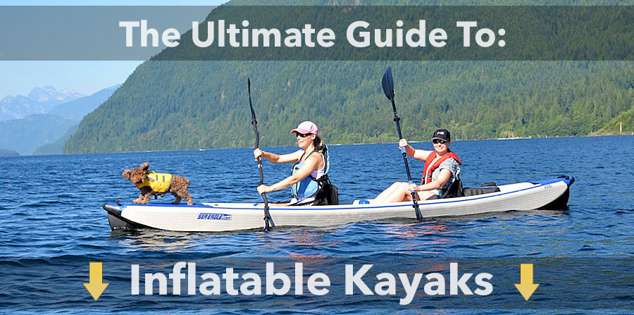 Ultimate Guide to Sit On Top Inflatable Kayaks